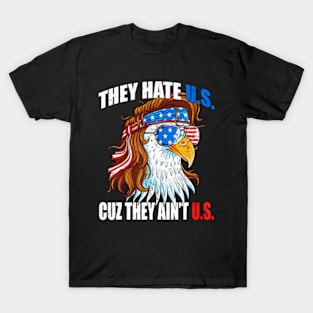 They e Us Cuz They Ain'T Us Usa American Flag 4Th Of July T-Shirt